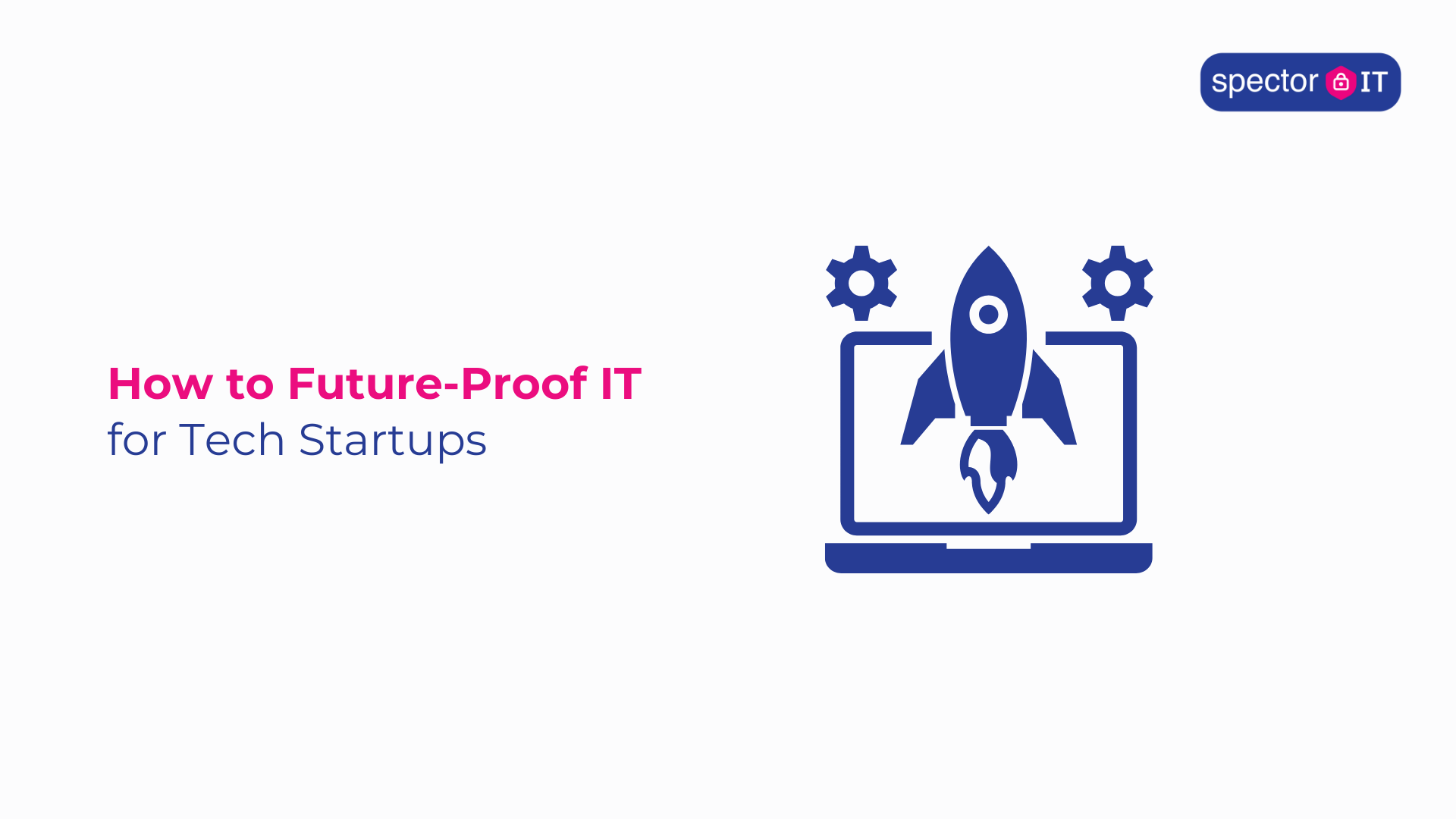 IT for Tech Startups