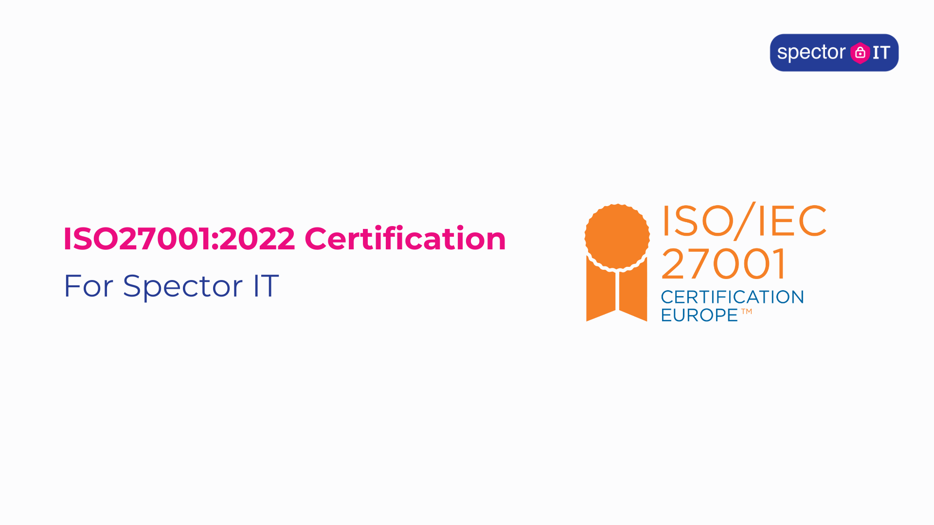 ISO27001:2022 certification for Spector IT